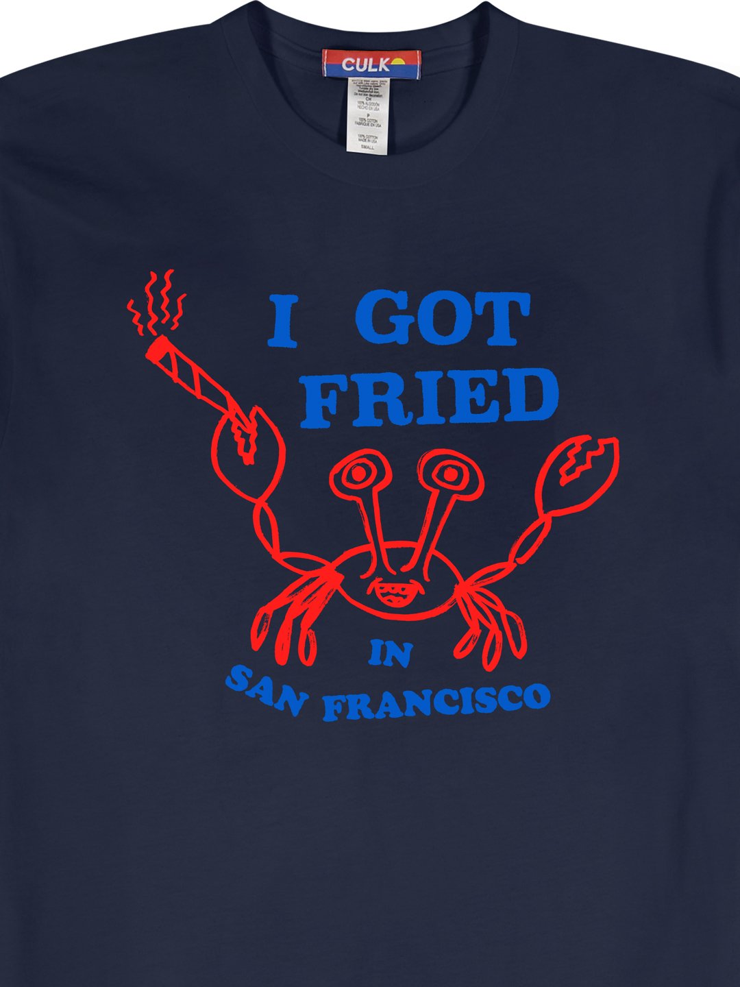 I Got Fried In SF Tee Navy-Culk