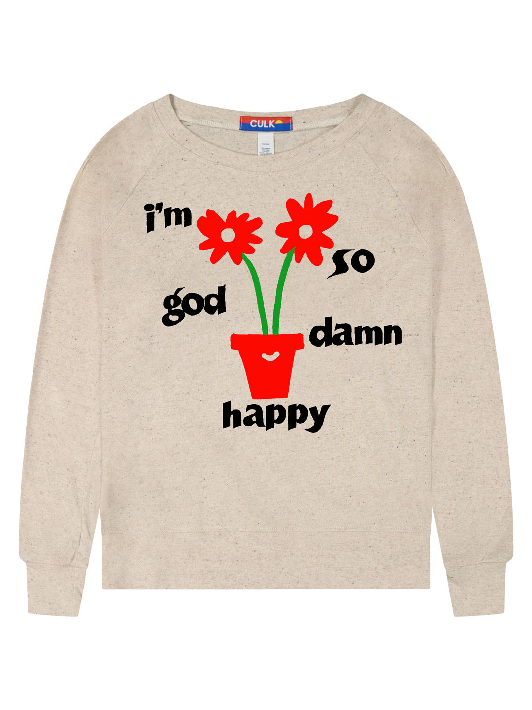 I&#39;m So God Damn Happy Women&#39;s Raglan Pullover Tri-Cream-Culk