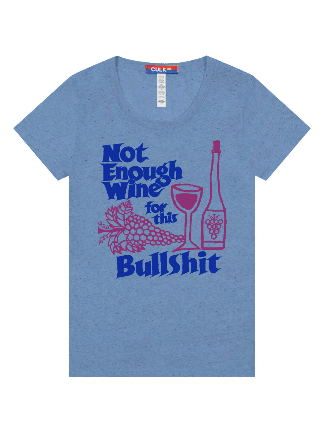 Not Enough Wine Women's Tee-Culk
