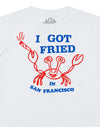 I Got Fried In SF Women&#39;s Tee White-Culk